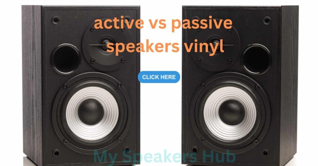 active vs passive speakers vinyl