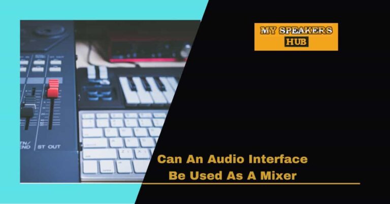 Can An Audio Interface Be Used As A Mixer